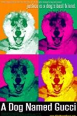 Watch A Dog Named Gucci Soap2day