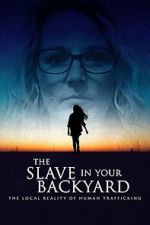 Watch The Slave in Your Backyard: The Local Reality of Human Trafficking Soap2day
