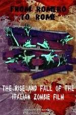 Watch From Romero to Rome: The Rise and Fall of the Italian Zombie Movie Soap2day
