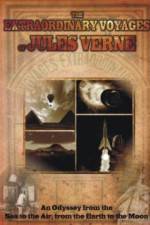 Watch The Extraordinary Voyages of Jules Verne Soap2day