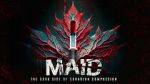 Watch MAID: The Dark Side of Canadian Compassion Soap2day