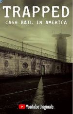 Watch Trapped: Cash Bail in America Soap2day