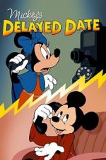 Watch Mickey\'s Delayed Date Soap2day