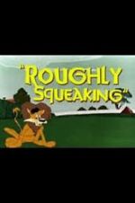 Watch Roughly Squeaking (Short 1946) Soap2day