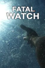 Watch Fatal Watch Soap2day