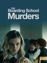 Watch The Boarding School Murders Soap2day