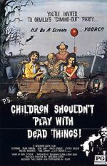 Watch Children Shouldn\'t Play with Dead Things Soap2day