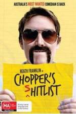 Watch Heath Franklin's Chopper in the Shitlist Soap2day