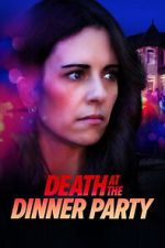 Watch Death at the Dinner Party Soap2day