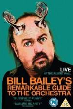 Watch Bill Bailey's Remarkable Guide to the Orchestra Soap2day