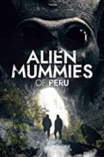 Watch Alien Mummies of Peru Soap2day