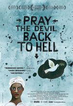Watch Pray the Devil Back to Hell Soap2day