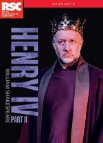 Watch Royal Shakespeare Company: Henry IV Part II Soap2day
