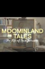 Watch Moominland Tales: The Life of Tove Jansson Soap2day