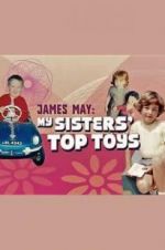 Watch James May: My Sisters\' Top Toys Soap2day