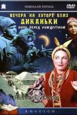 Watch Vechera na khutore bliz Dikanki Soap2day