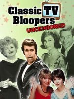 Watch Classic TV Bloopers Uncensored Soap2day