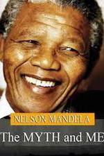 Watch Nelson Mandela: The Myth & Me Soap2day