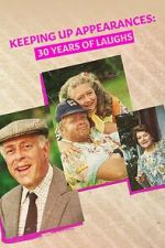 Watch Keeping Up Appearances: 30 Years of Laughs Soap2day