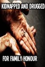 Watch Kidnapped and Drugged for Family Honour Soap2day