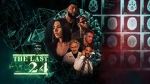 Watch The Last 24 Soap2day