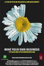 Watch Mine Your Own Business The Dark Side of Environmentalism Soap2day