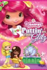 Watch Strawberry Shortcake: Puttin on the Glitz Soap2day
