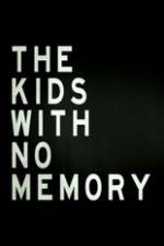 Watch The Kids With no Memory Soap2day
