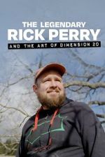 Watch The Legendary Rick Perry and the Art of Dimension 20 Soap2day