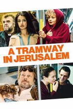 Watch A Tramway in Jerusalem Soap2day