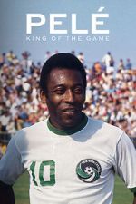 Watch Pelé: King of the Game Soap2day