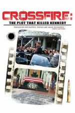 Watch Crossfire: The Plot that Killed Kennedy Soap2day