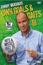 Watch Johnny Vaughan - Own Goals and Gaffs 3 Soap2day