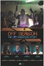 Watch Off Season: The Lex Morrison Story Soap2day
