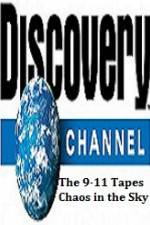 Watch Discovery Channel The 9-11 Tapes Chaos in the Sky Soap2day