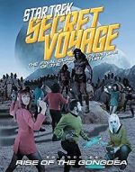 Watch Star Trek Secret Voyage: Rise of the Gongdea Soap2day