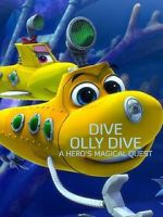 Watch Dive Olly Dive: A Hero's Magical Quest Soap2day