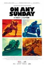Watch On Any Sunday: The Next Chapter Soap2day
