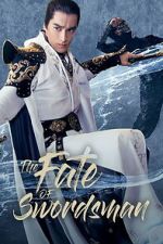 Watch The Fate of Swordsman Soap2day