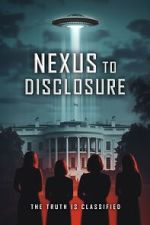 Watch Nexus to Disclosure: The Truth Is Classified Soap2day