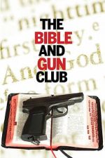 Watch The Bible and Gun Club Soap2day