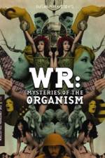 Watch WR: Mysteries of the Organism Soap2day