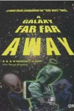 Watch A Galaxy Far, Far Away Soap2day