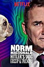 Watch Norm Macdonald: Hitler\'s Dog, Gossip & Trickery Soap2day