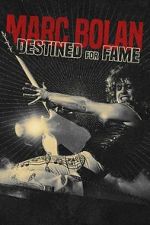 Watch Marc Bolan: Destined For Fame Soap2day