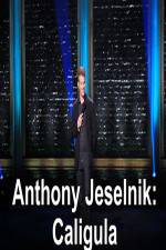 Watch Anthony Jeselnik Caligula Soap2day
