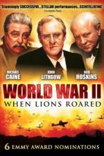 Watch World War II When Lions Roared Soap2day