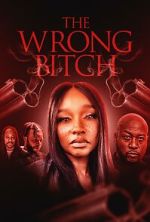 Watch The Wrong Bitch Soap2day