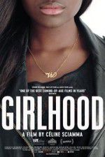 Watch Girlhood Soap2day