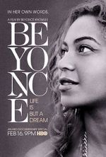 Watch Beyoncé: Life Is But a Dream Soap2day